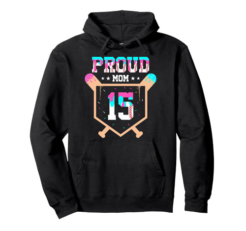 Proud Mom Baseball Player Number 15 Hoodie - Minimalist Print for Adults - T-Shirt, Sweatshirt, Hoodie
