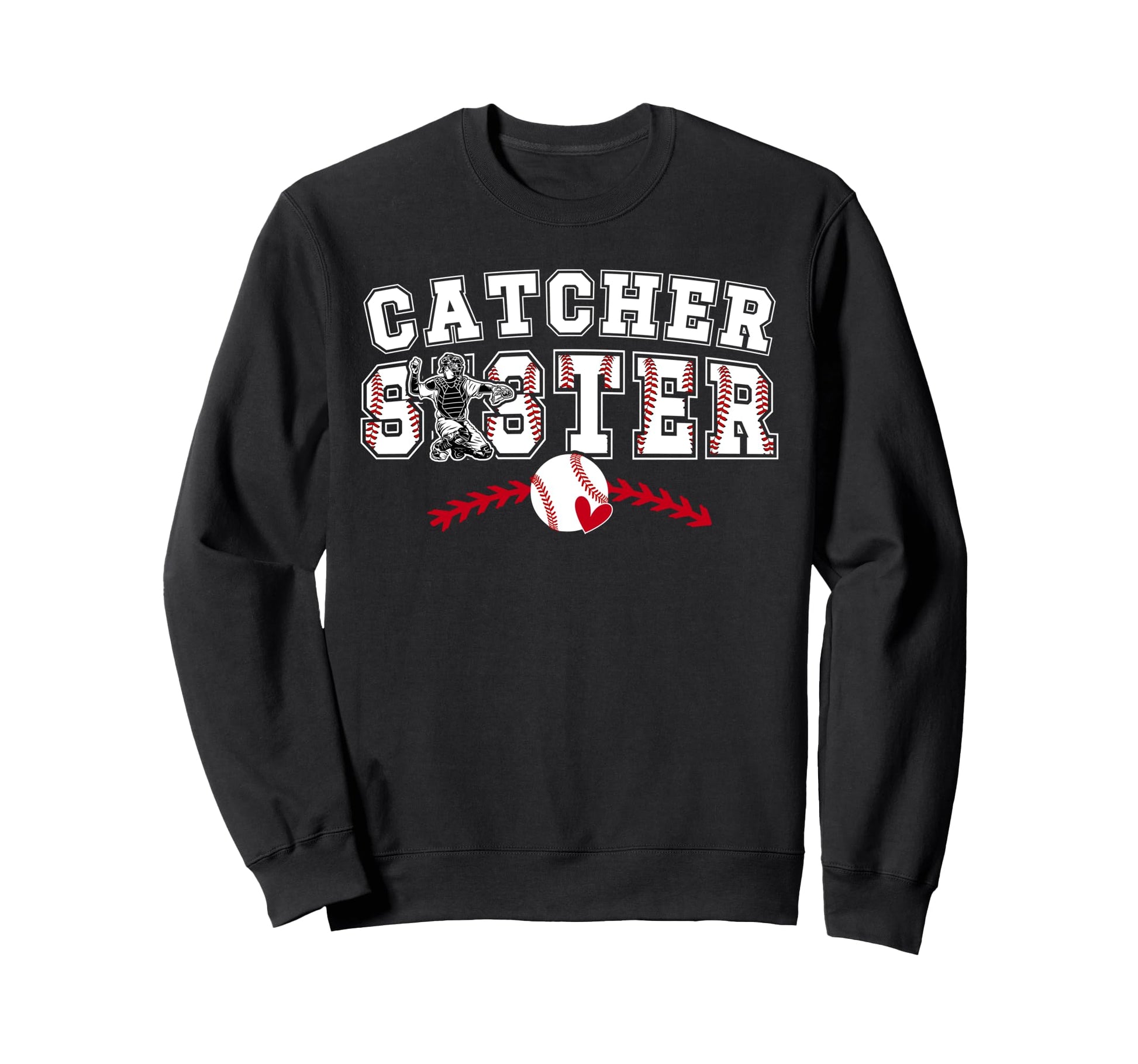 Baseball Catcher Sister Sweatshirt - Casual Everyday Wear for Adults - T-Shirt, Sweatshirt, Hoodie