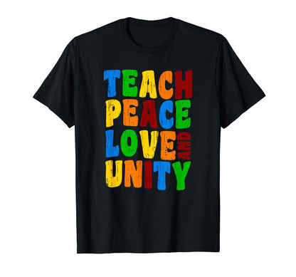 Unity T Shirts Teach Peace Love And T-Shirt - Fun Novelty Design Men Women - T-Shirt, Sweatshirt, Hoodie