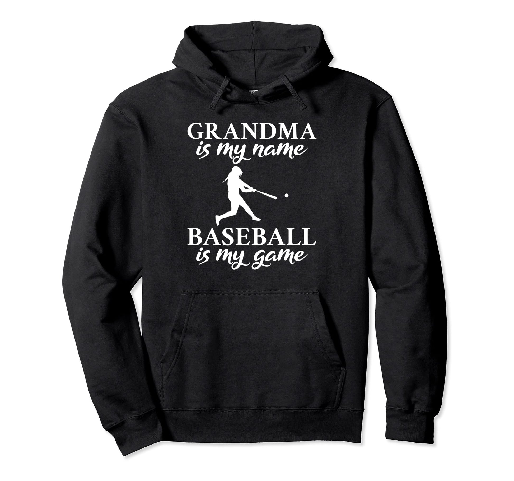 Grandma Is My Name Baseball Is My Game Hoodie - Graphic Print Unisex - T-Shirt, Sweatshirt, Hoodie