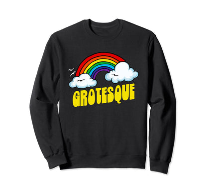 Grotesque Funny Sarcastic 80S Rainbow Sweatshirt - Minimalist Print Unisex - T-Shirt, Sweatshirt, Hoodie