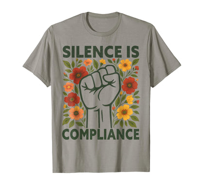 Silence Is Compliance Boho Floral Flower T-Shirt - Custom Art Print Unisex - T-Shirt, Sweatshirt, Hoodie
