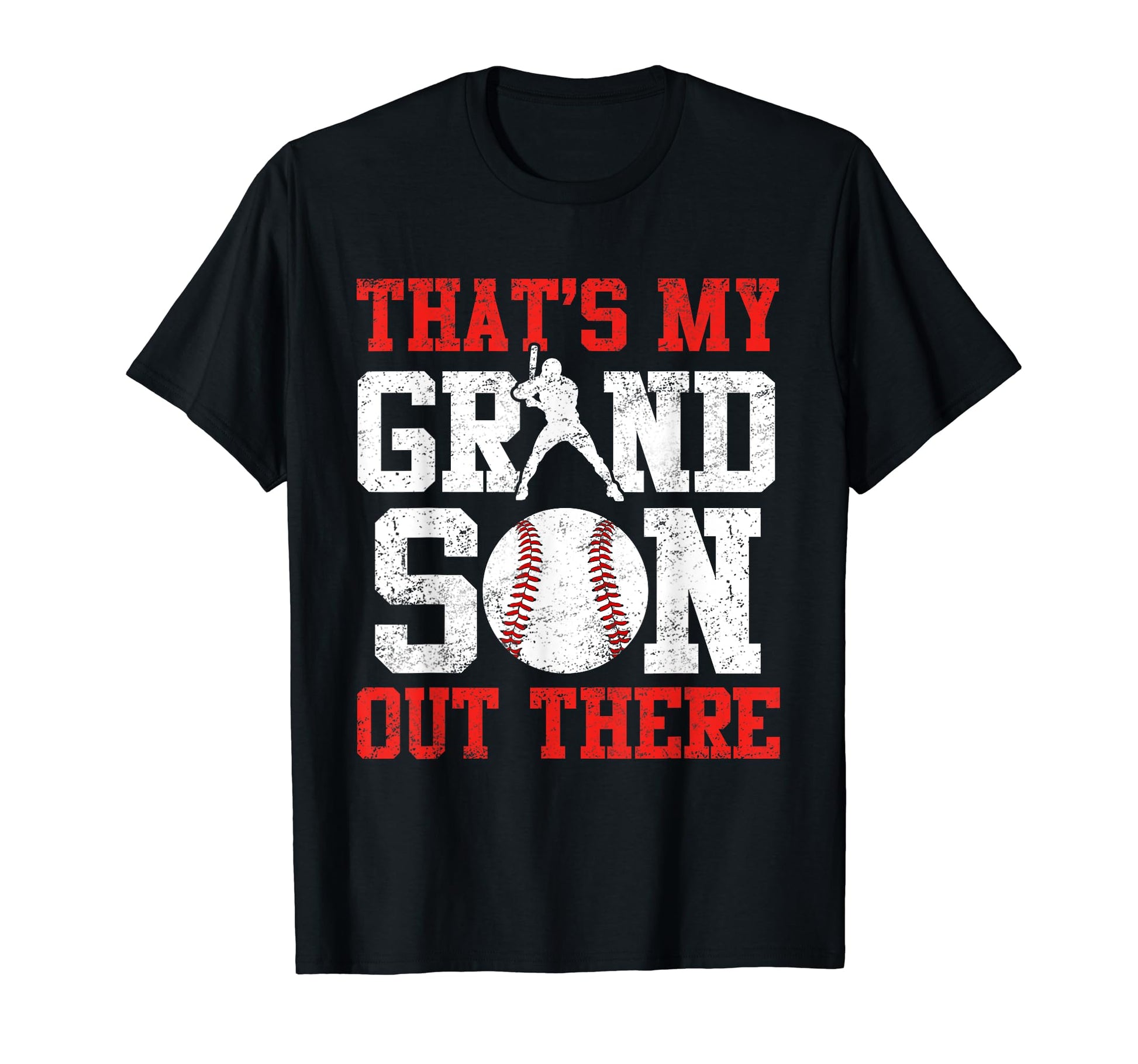 Thats My Grandson Out There Baseball Papa T-Shirt - Novelty Apparel Unisex - T-Shirt, Sweatshirt, Hoodie