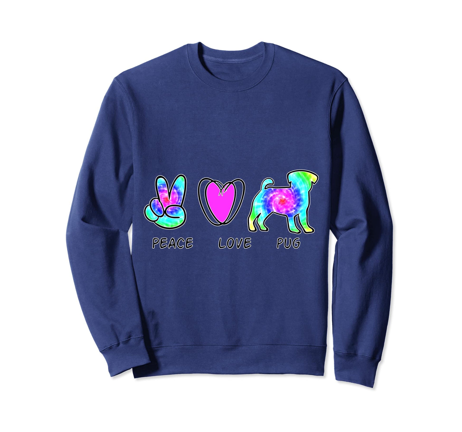 Pschodelic Peace Love Pug Sweatshirt - Trendy Graphic Men Women - T-Shirt, Sweatshirt, Hoodie