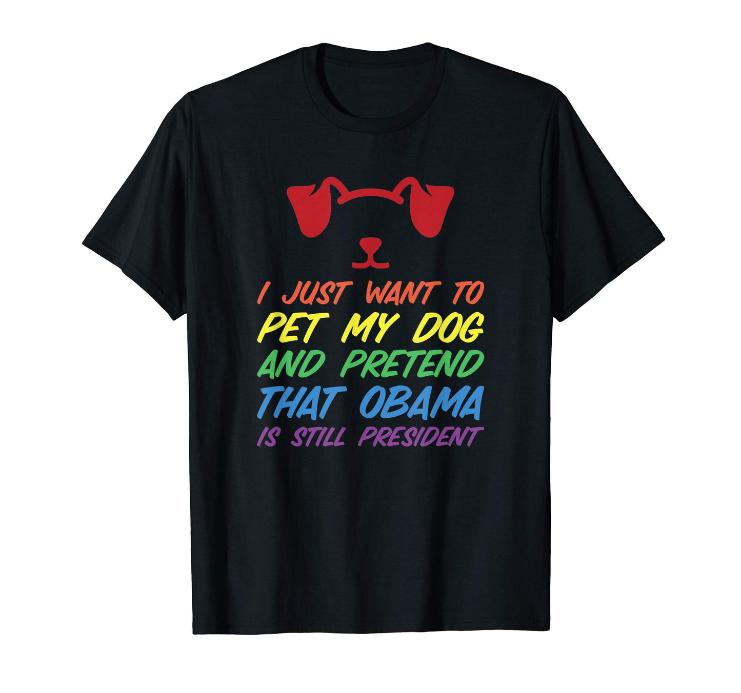Funny Anti Trump Pet Dogs Love Obama T-Shirt - Minimalist Print for Adults - T-Shirt, Sweatshirt, Hoodie