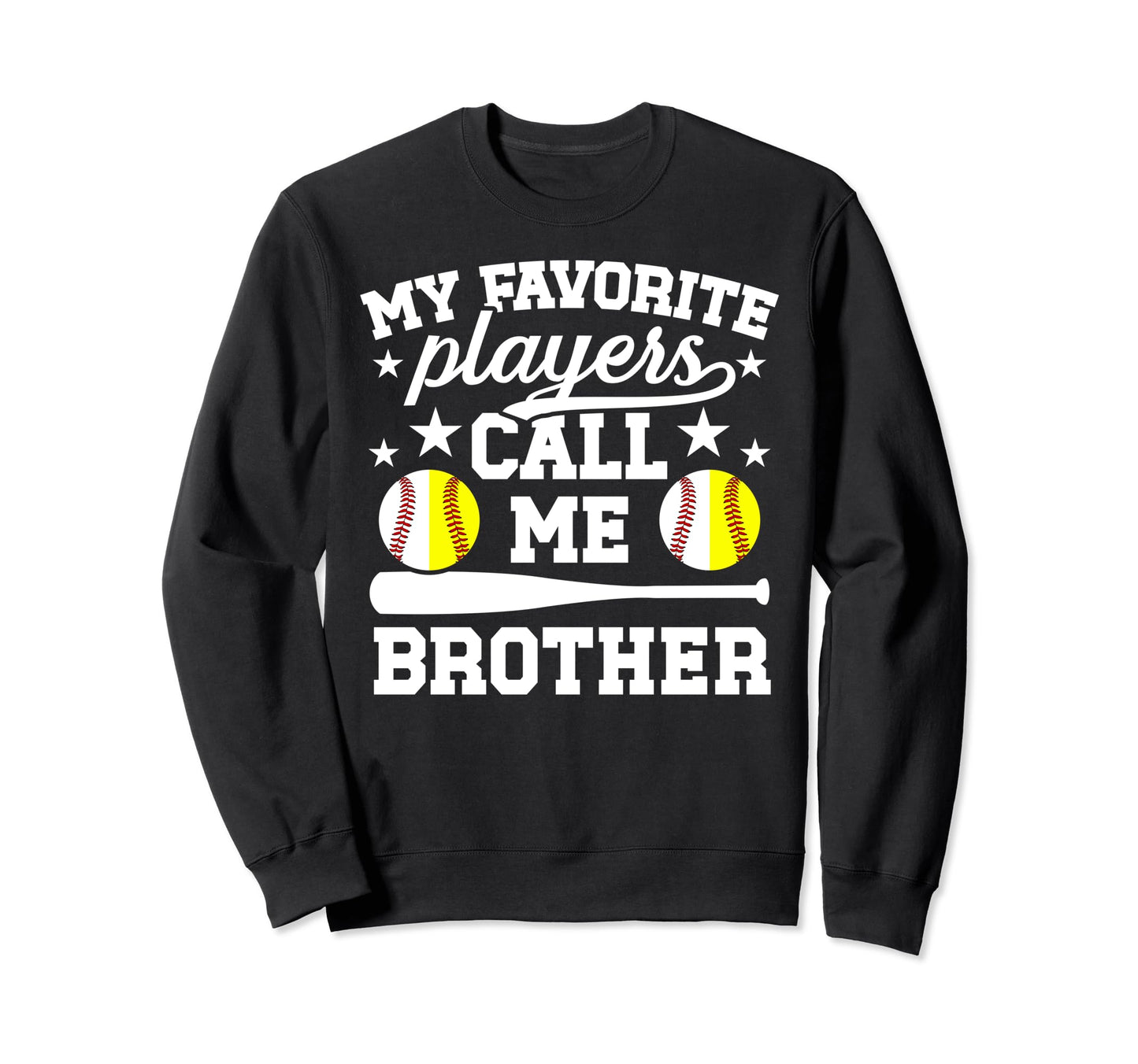 Favorite Players Call Me Brother Sweatshirt - Custom Art Print for Adults - T-Shirt, Sweatshirt, Hoodie