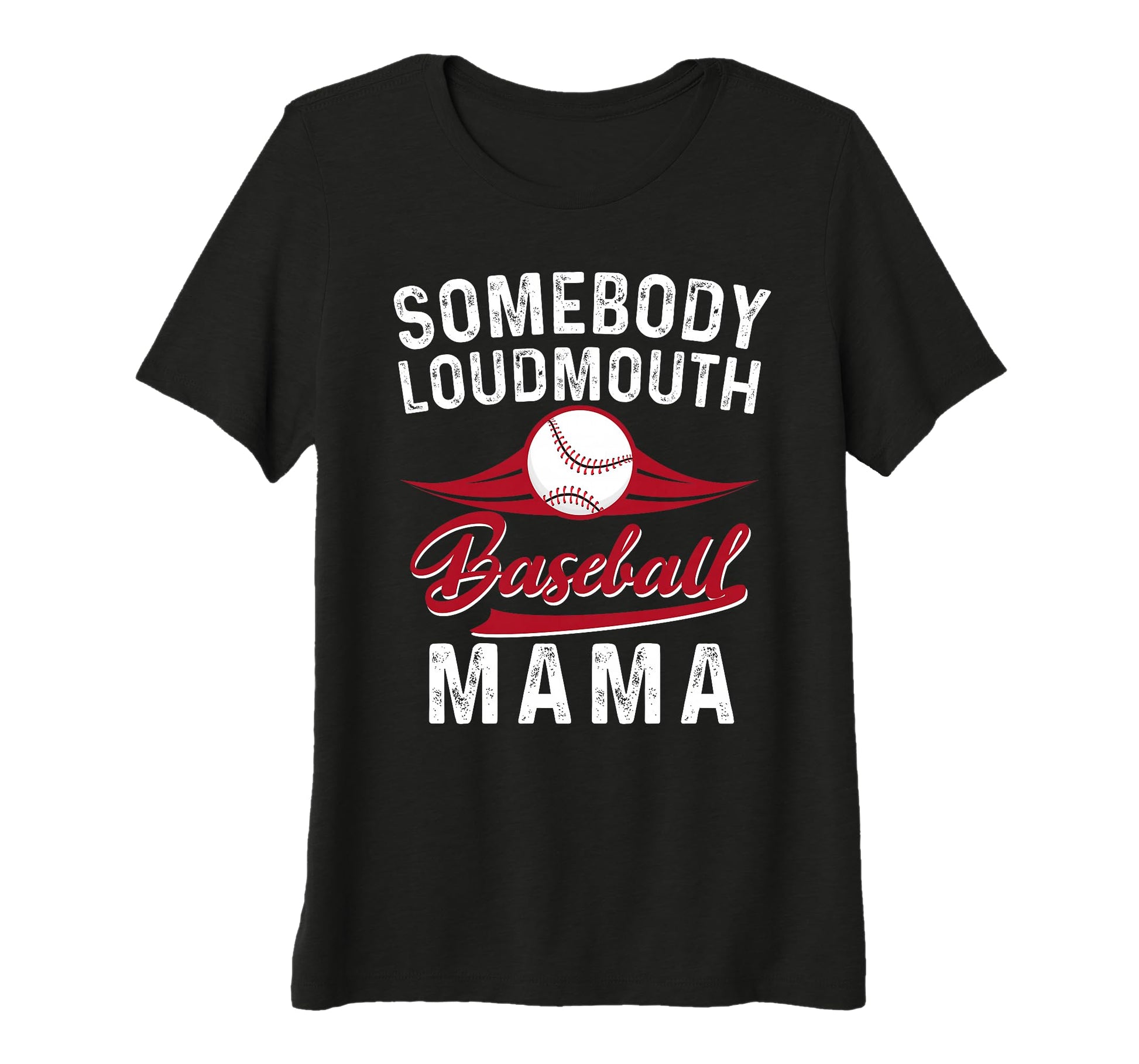 Womens Somebodys Loudmouth Baseball T-Shirt - Casual Everyday Wear Unisex - T-Shirt, Sweatshirt, Hoodie