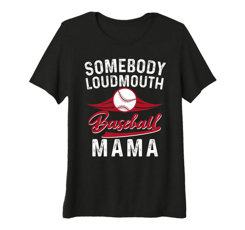 Womens Somebodys Loudmouth Baseball T-Shirt - Casual Everyday Wear Unisex - T-Shirt, Sweatshirt, Hoodie