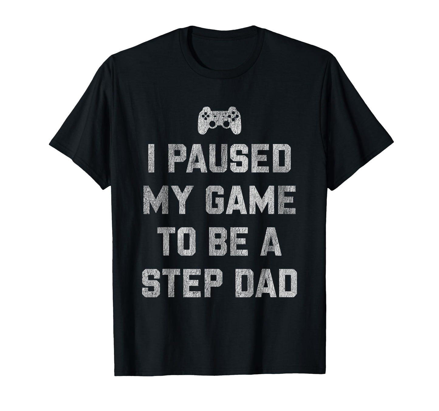 Funny Gamer Step Dad Fathers Day Gaming T-Shirt - Graphic Print for Adults - T-Shirt, Sweatshirt, Hoodie