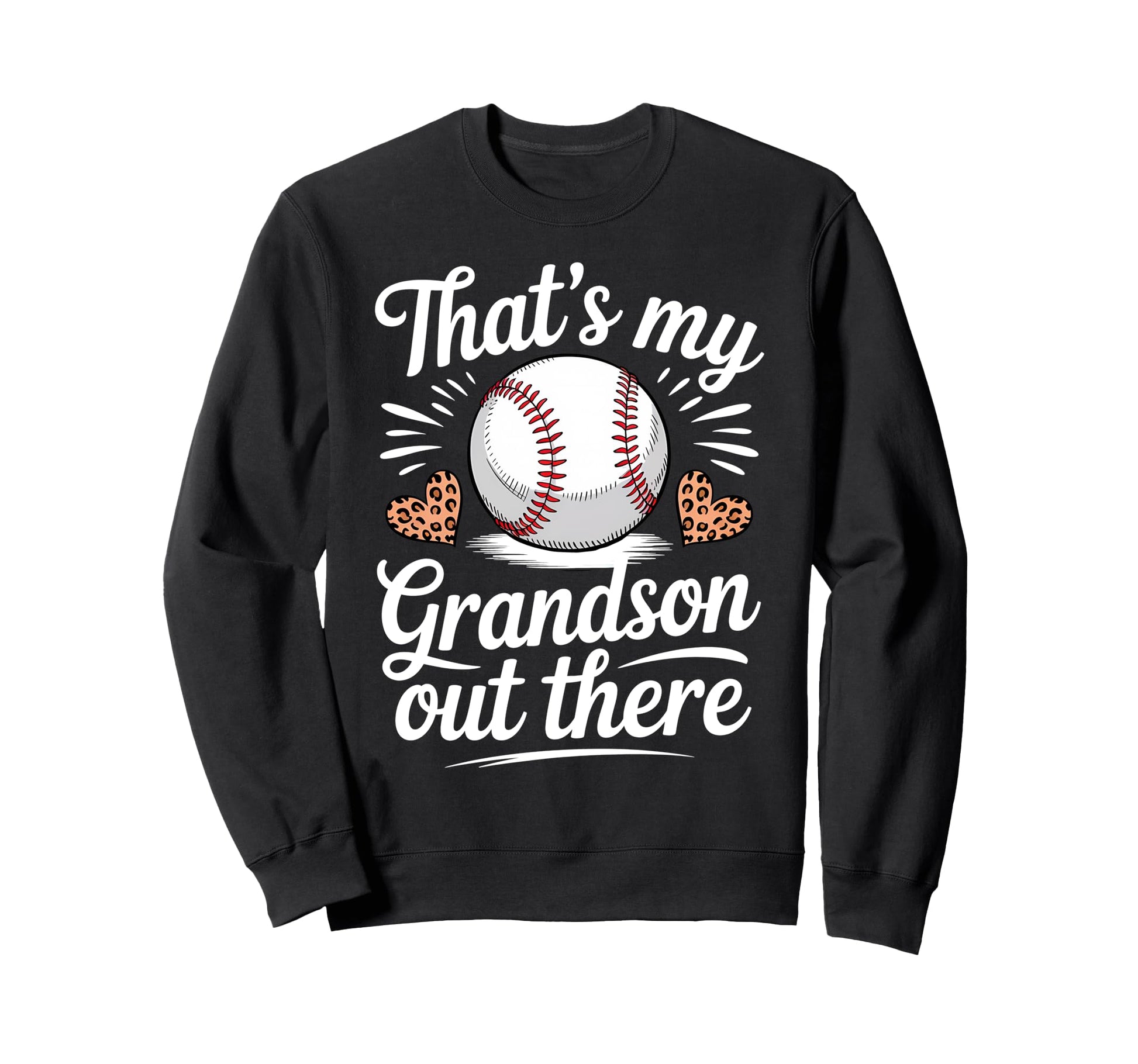 Thats My Grandson Out There Sweatshirt - Fun Novelty Design Unisex - T-Shirt, Sweatshirt, Hoodie