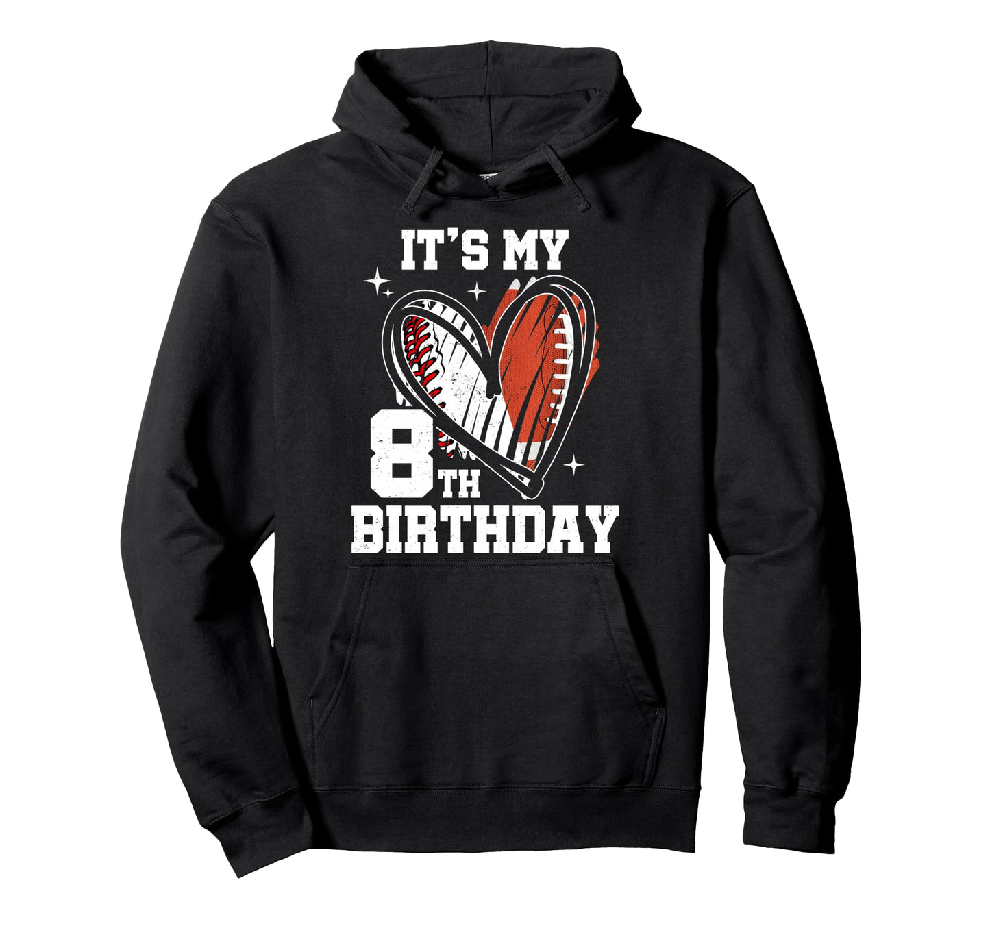 Its My 8Th Birthday Baseball Football Heart Hoodie - Unique Graphic Unisex - T-Shirt, Sweatshirt, Hoodie