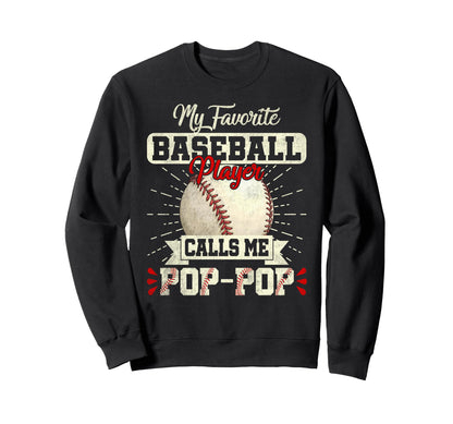 My Favorite Baseball Player Calls Me Sweatshirt - Trendy Graphic Men Women - T-Shirt, Sweatshirt, Hoodie