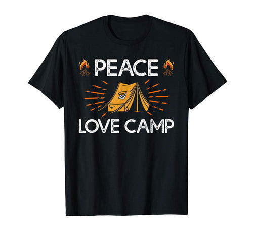 Camping Lover Peace Love Camp Camper T-Shirt - Casual Everyday Wear Unisex - T-Shirt, Sweatshirt, Hoodie