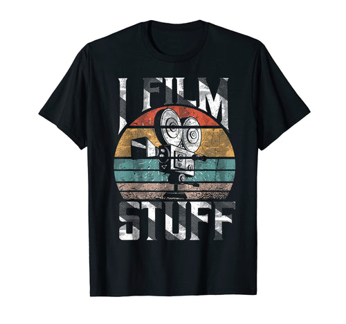 I Film Stuff Camera Filmmaker T-Shirt - Casual Everyday Wear Men Women - T-Shirt, Sweatshirt, Hoodie