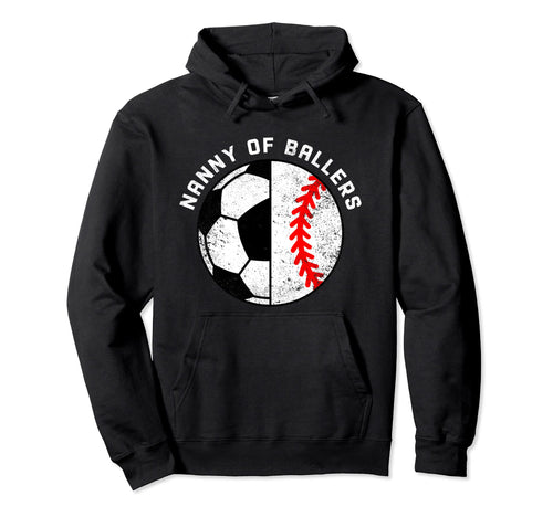 Nanny Ballers Funny Soccer Baseball Hoodie - Streetwear Style Men Women - T-Shirt, Sweatshirt, Hoodie