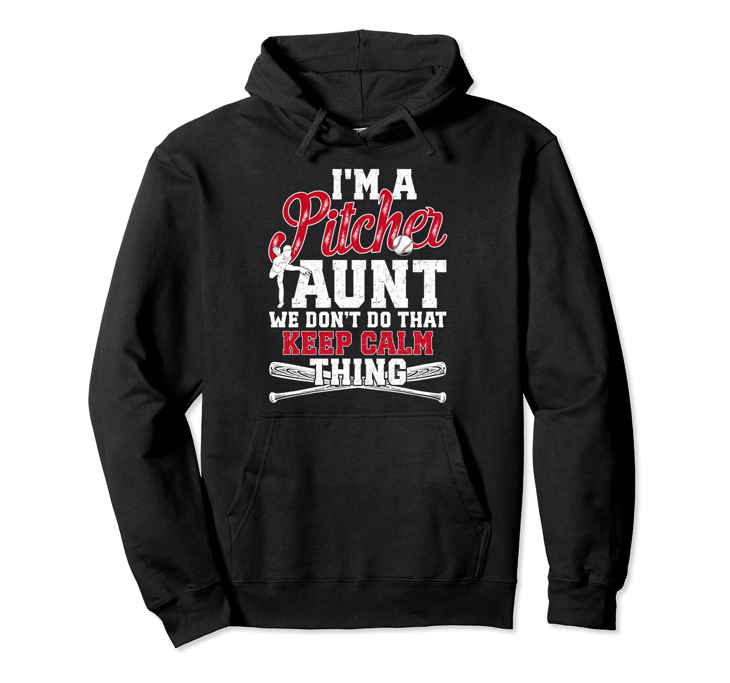 Im Baseball Pitcher Aunt Baseball Pitcher Hoodie - Trendy Graphic Unisex - T-Shirt, Sweatshirt, Hoodie