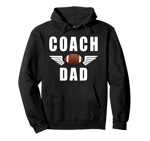 Coach Dad Game Day Football Fathers Hoodie - Custom Art Print for Adults - T-Shirt, Sweatshirt, Hoodie