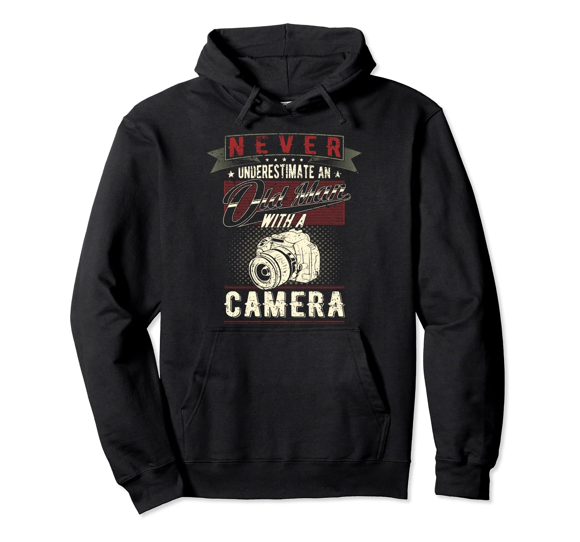 Never Underestimate Old Camera Hoodie - Fun Novelty Design Men Women - T-Shirt, Sweatshirt, Hoodie