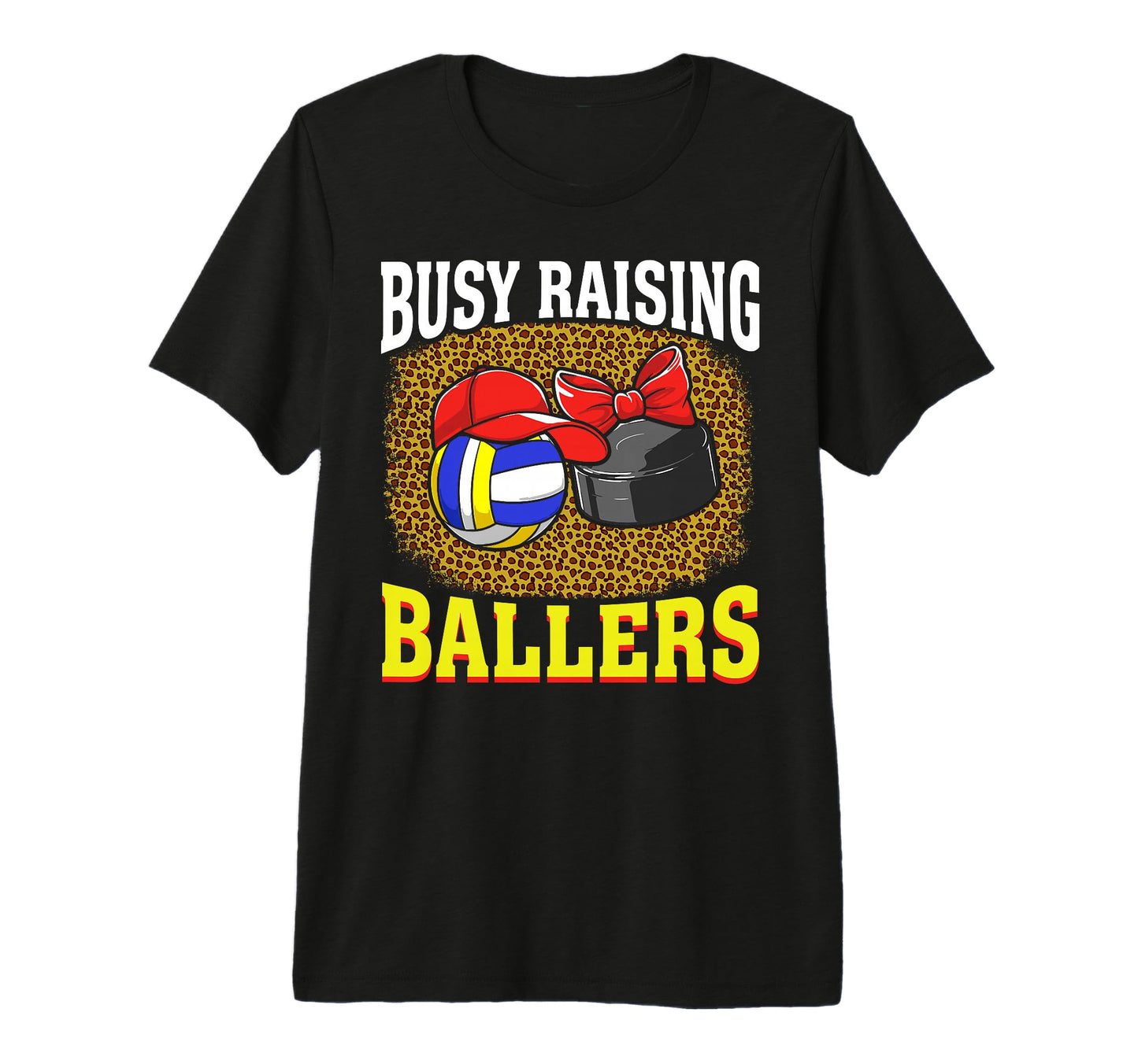 Busy Raising Ballers Volleyball Hockey T-Shirt - Streetwear Style Unisex - T-Shirt, Sweatshirt, Hoodie
