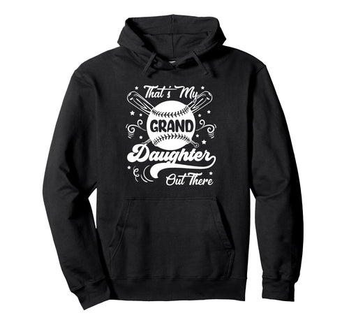 Baseball Softball Thats My Granddaughter Hoodie - Novelty Apparel Unisex - T-Shirt, Sweatshirt, Hoodie
