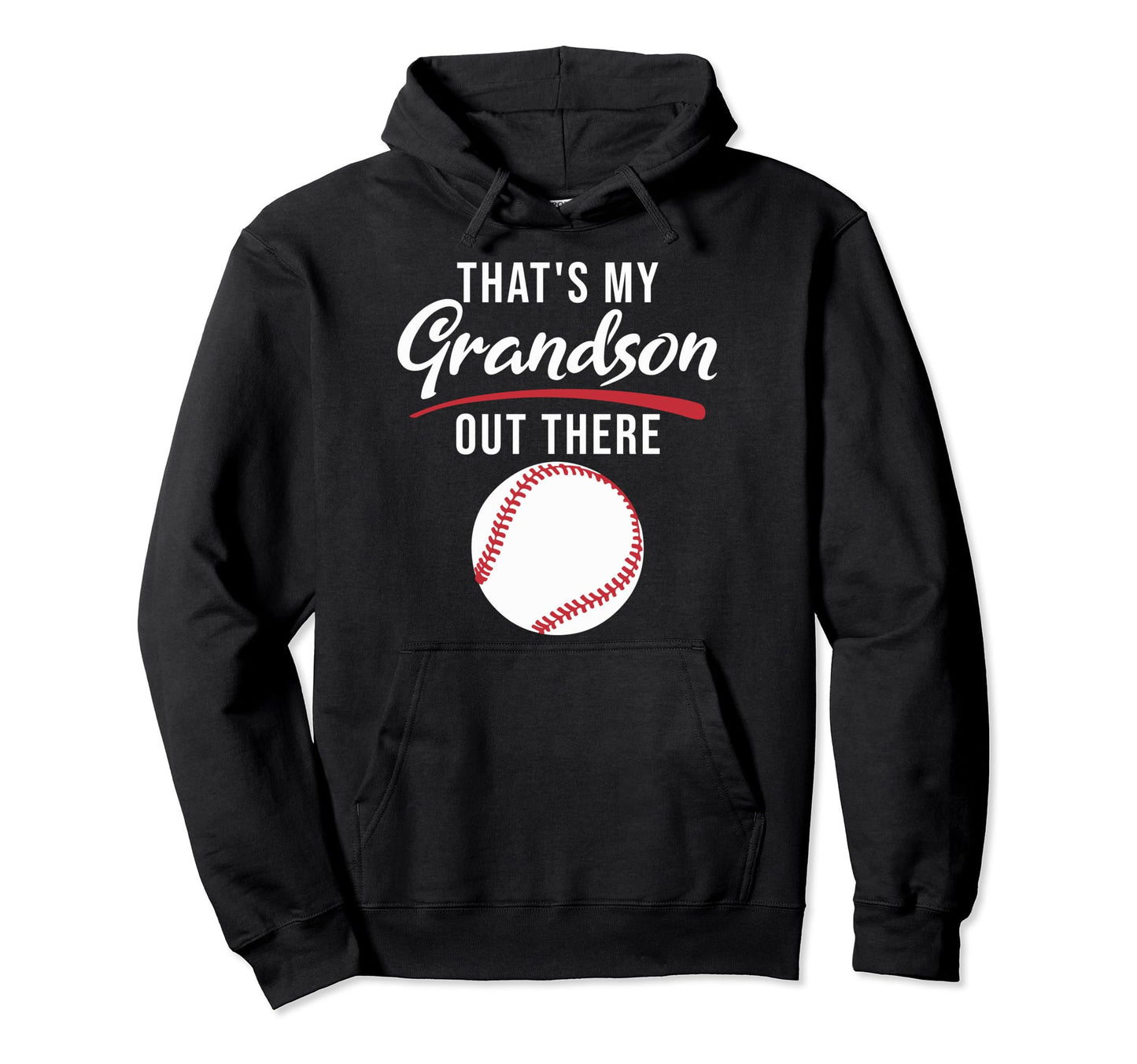 Thats My Grandson Out There Funny Hoodie - Custom Art Print Men Women - T-Shirt, Sweatshirt, Hoodie
