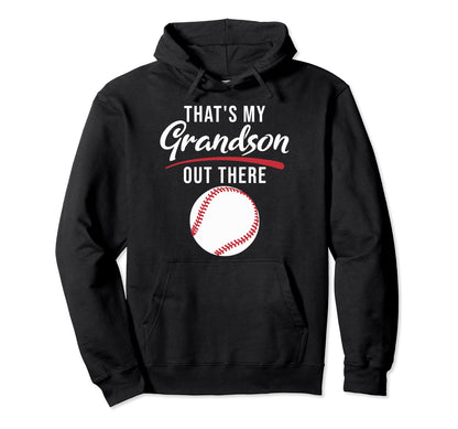 Thats My Grandson Out There Funny Hoodie - Custom Art Print Men Women - T-Shirt, Sweatshirt, Hoodie