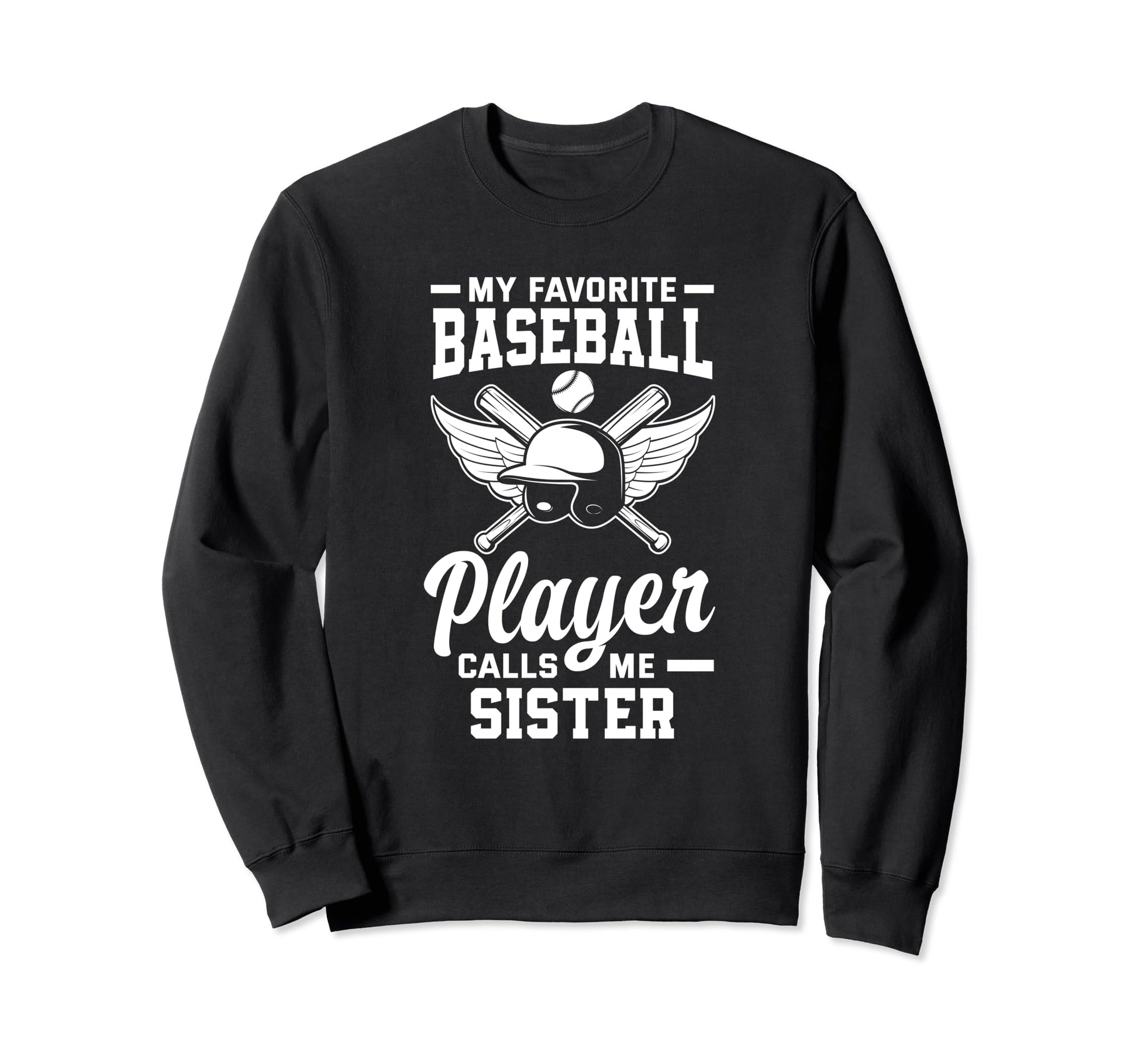 My Favorite Baseball Player Calls Me Sweatshirt - Streetwear Style Unisex - T-Shirt, Sweatshirt, Hoodie