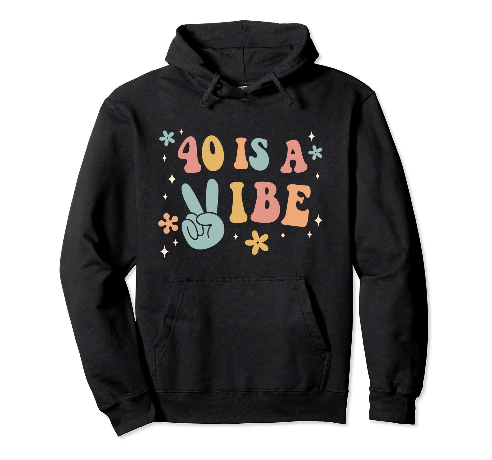 40 Is Vibe 40Th Birthday Party Boho Hoodie - Streetwear Style for Adults - T-Shirt, Sweatshirt, Hoodie