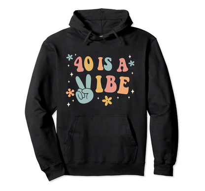 40 Is Vibe 40Th Birthday Party Boho Hoodie - Streetwear Style for Adults - T-Shirt, Sweatshirt, Hoodie