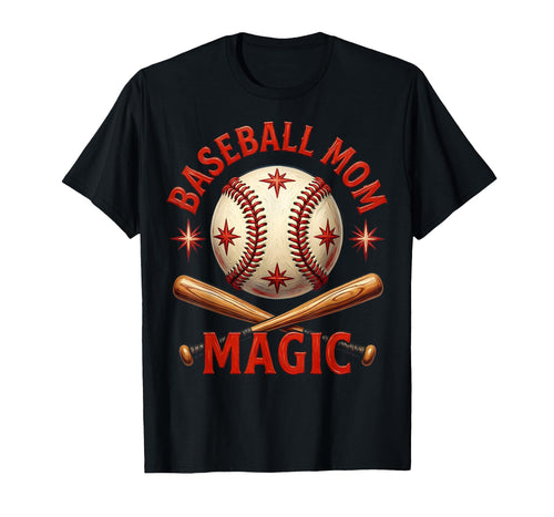 Baseball Mom Magic T-Shirt - Streetwear Style for Adults - T-Shirt, Sweatshirt, Hoodie