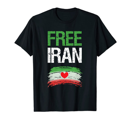 Free Iran Freedom Peace Iranian T-Shirt - Casual Everyday Wear Men Women - T-Shirt, Sweatshirt, Hoodie