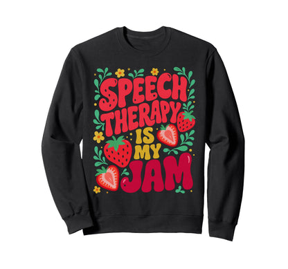 Speech Therapy Is My Jam Boho Sweatshirt - Fun Novelty Design Unisex - T-Shirt, Sweatshirt, Hoodie