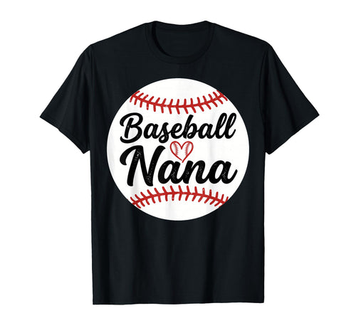 Baseball Nana Sports Grandmother Gift T-Shirt - Fun Novelty Design Unisex - T-Shirt, Sweatshirt, Hoodie