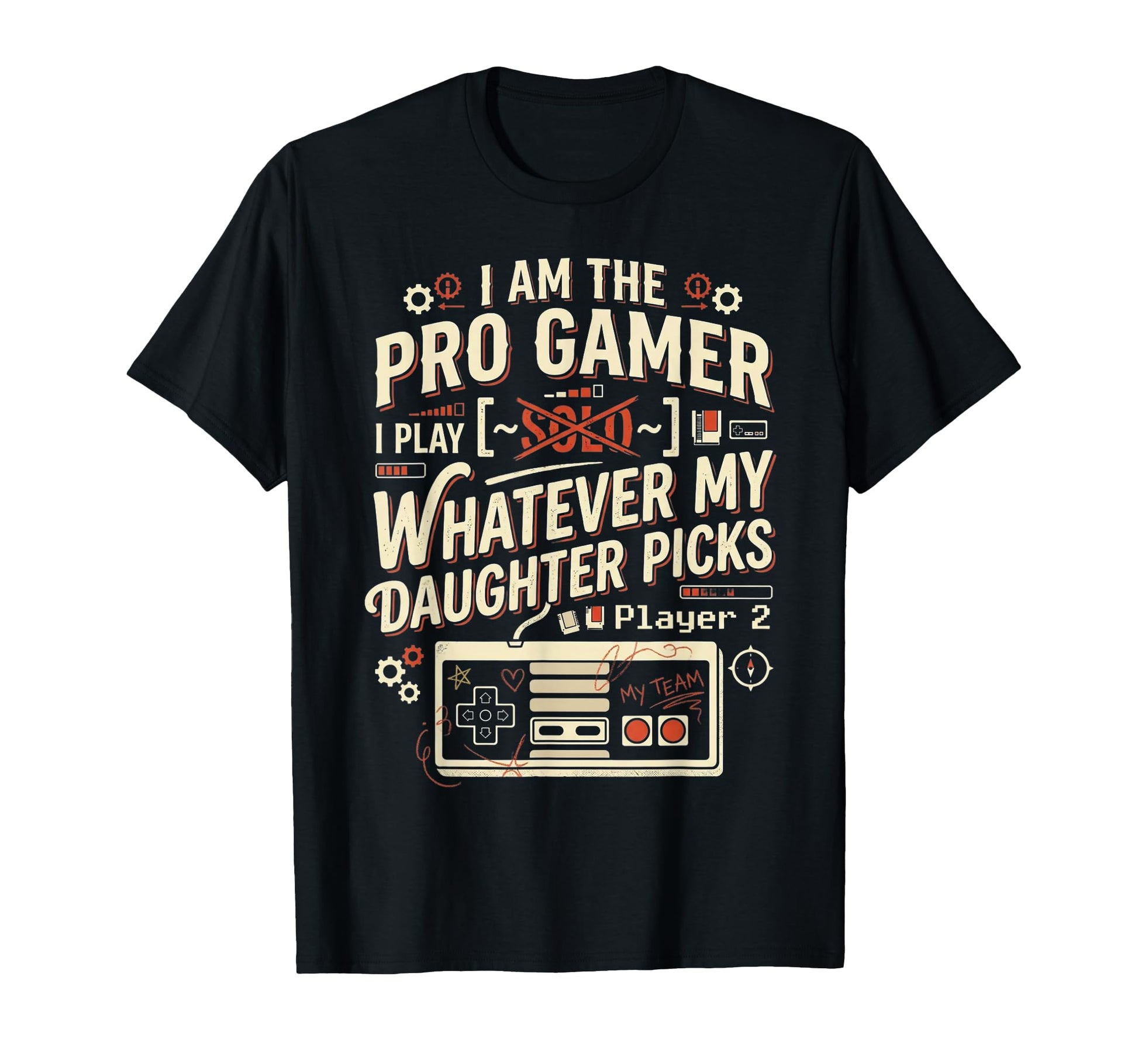 Pro Gamer Dad Play What Daughter Picks T-Shirt - Graphic Print for Adults - T-Shirt, Sweatshirt, Hoodie