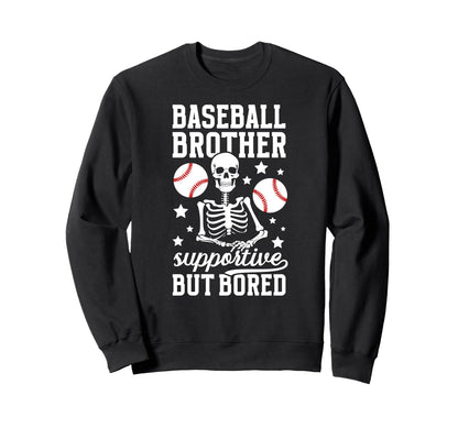 Baseball Brother Supportive Brother Sweatshirt - Novelty Apparel Men Women - T-Shirt, Sweatshirt, Hoodie