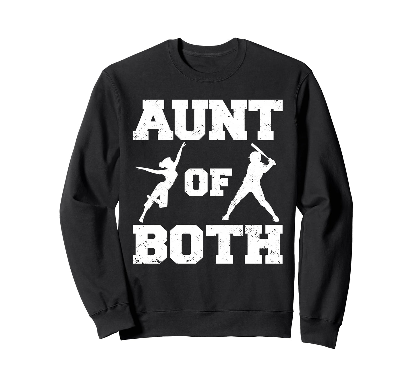 Aunt Both Dance And Baseball Funny Sweatshirt - Novelty Apparel for Adults - T-Shirt, Sweatshirt, Hoodie
