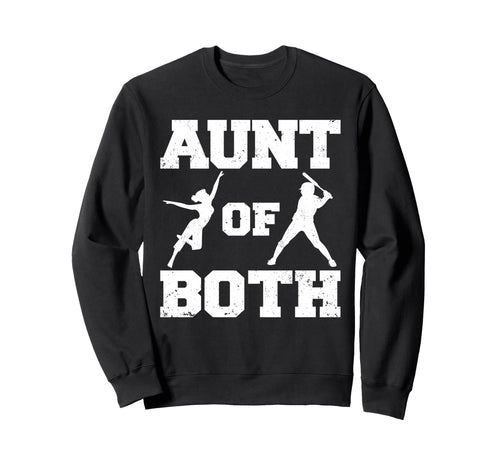 Aunt Both Dance And Baseball Funny Sweatshirt - Novelty Apparel for Adults - T-Shirt, Sweatshirt, Hoodie
