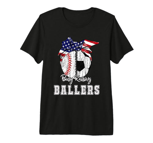 Busy Raising Ballers Baseball Soccer T-Shirt - Aesthetic Graphic Men Women - T-Shirt, Sweatshirt, Hoodie