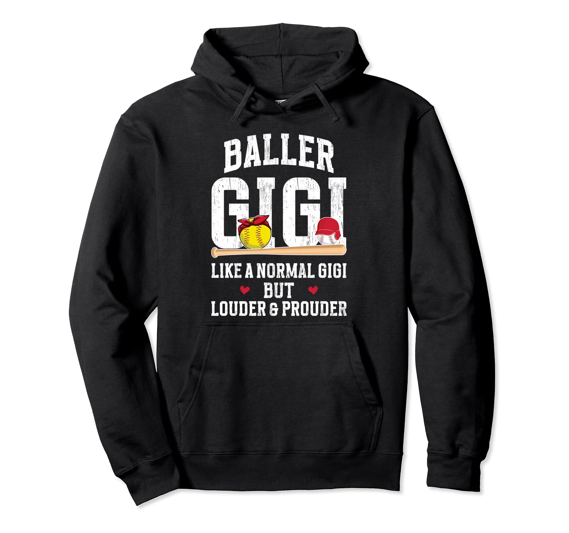 Baller Gigi Louder Prouder Hoodie - Casual Everyday Wear for Adults - T-Shirt, Sweatshirt, Hoodie