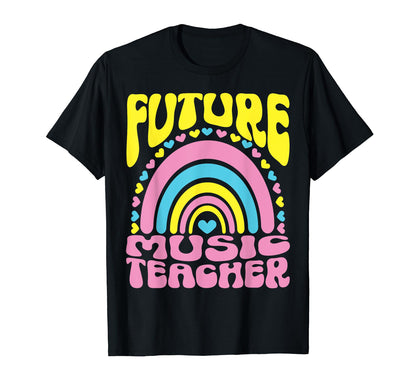 Future Music Teacher Bright Rainbow T-Shirt - Aesthetic Graphic Unisex - T-Shirt, Sweatshirt, Hoodie