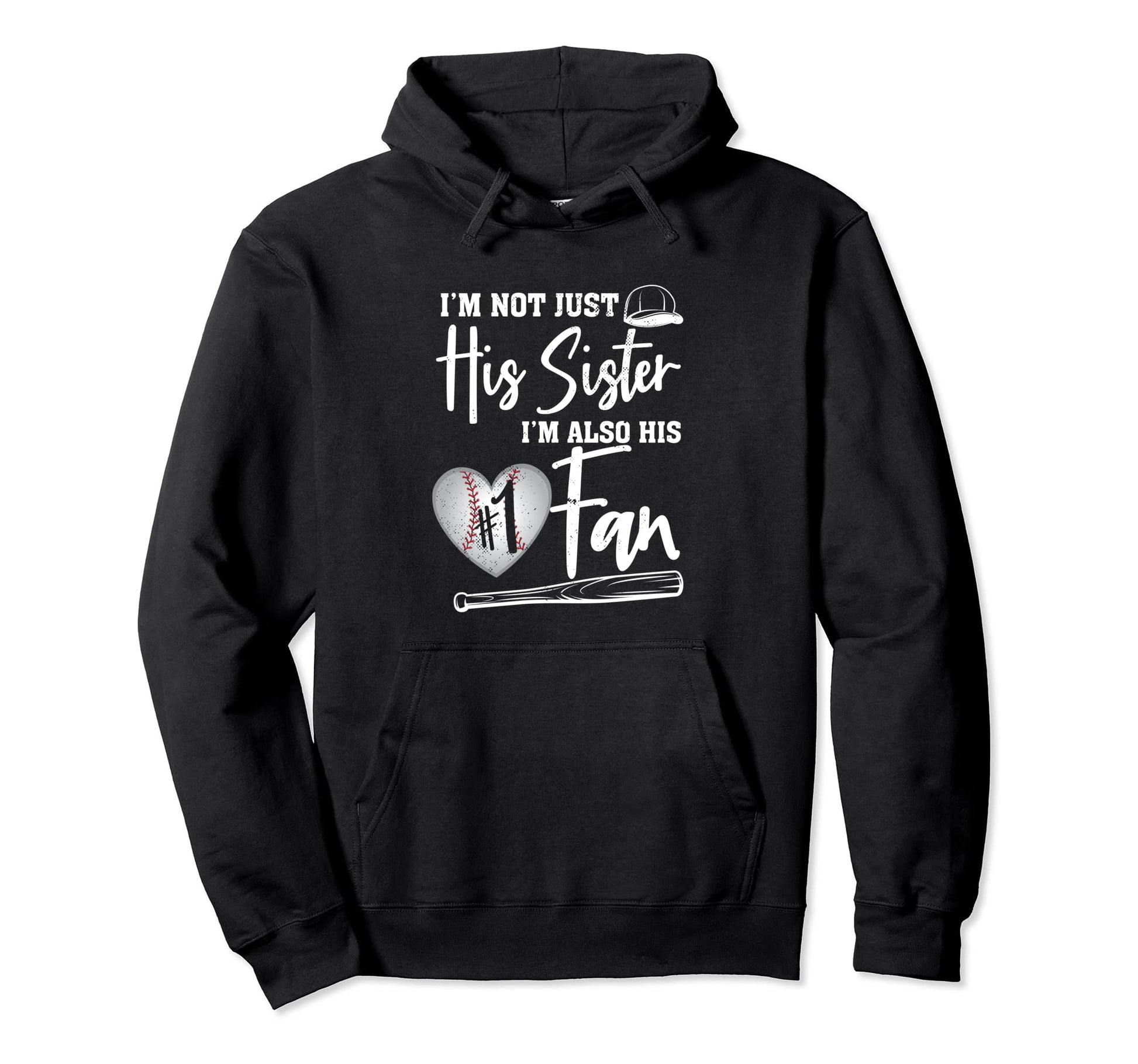 Im Not Just His Sister Im Also His No 1 Hoodie - Unique Graphic Men Women - T-Shirt, Sweatshirt, Hoodie