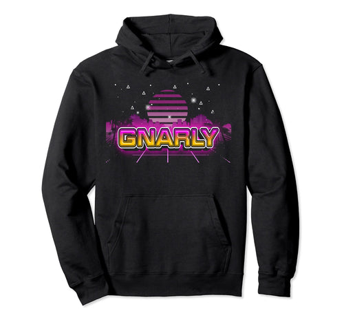 1980S Gnarly Nostalgia Retrowave Hoodie - Novelty Apparel Unisex - T-Shirt, Sweatshirt, Hoodie