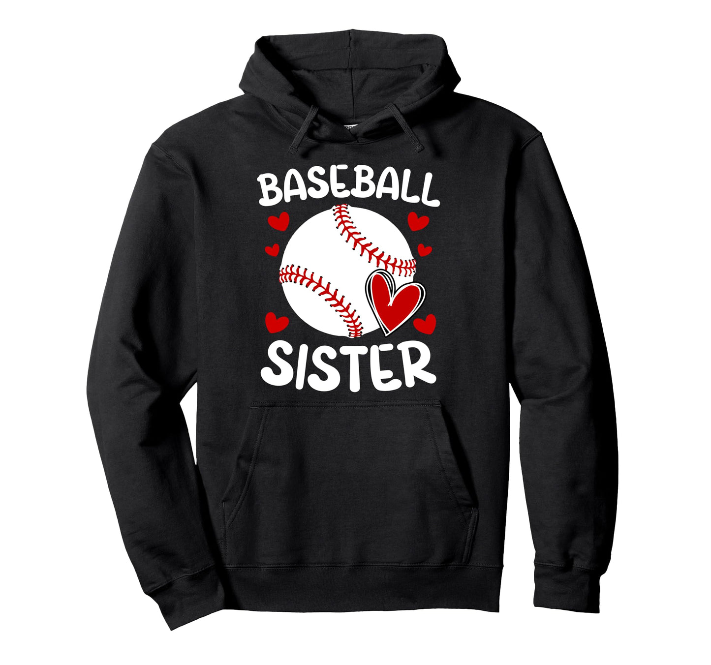 Baseball Sister Baseball Players Hoodie - Fun Novelty Design for Adults - T-Shirt, Sweatshirt, Hoodie