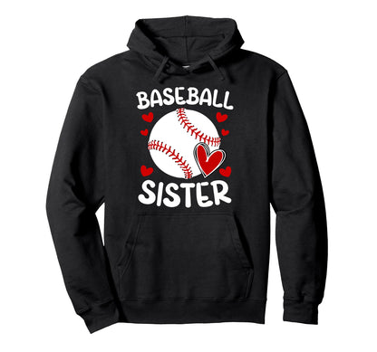Baseball Sister Baseball Players Hoodie - Fun Novelty Design for Adults - T-Shirt, Sweatshirt, Hoodie