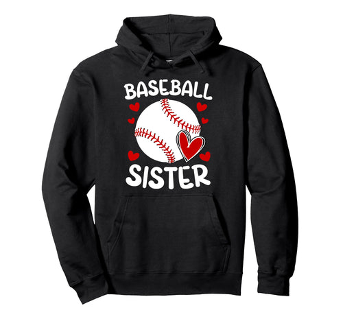 Baseball Sister Baseball Players Hoodie - Fun Novelty Design for Adults - T-Shirt, Sweatshirt, Hoodie