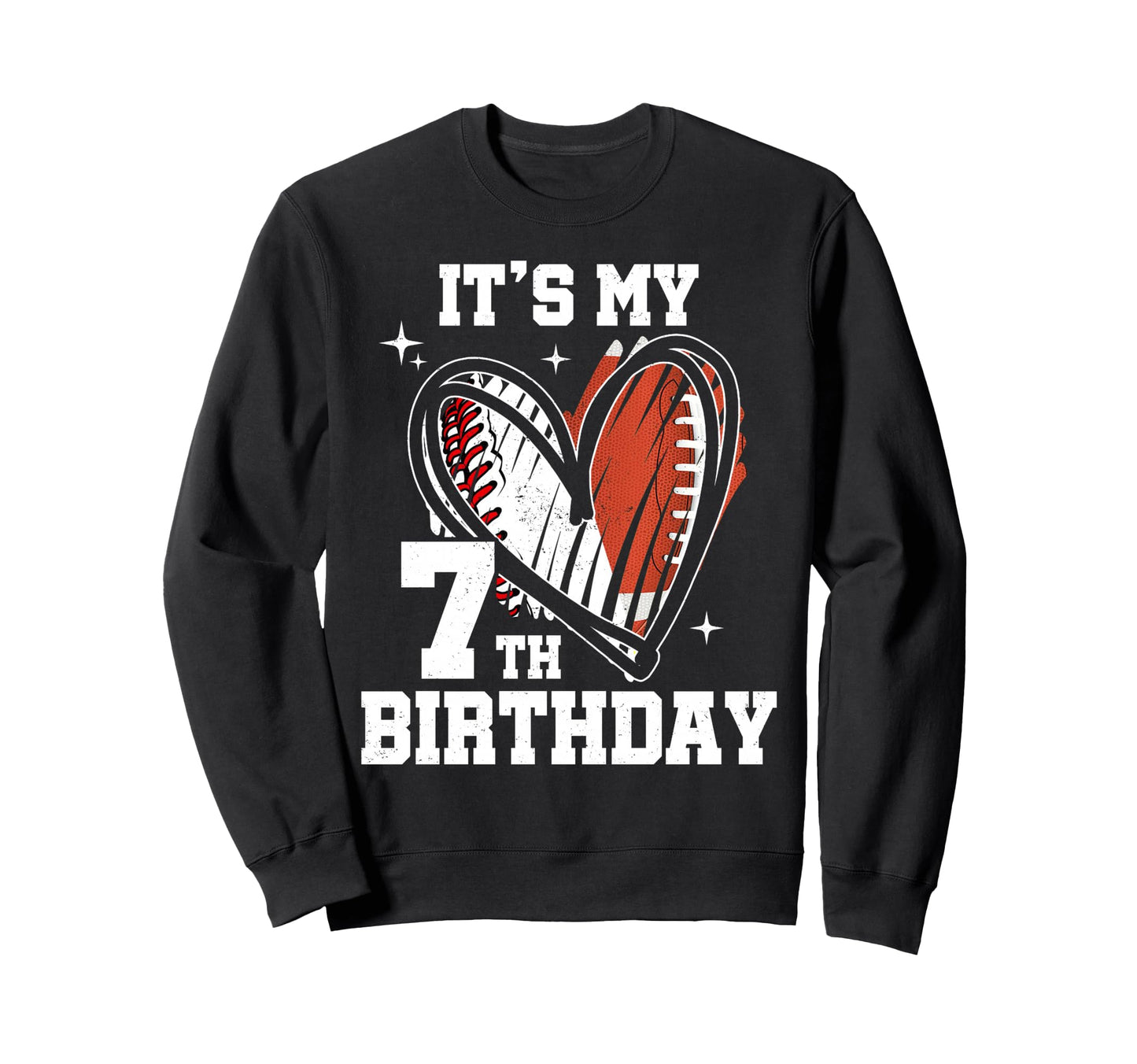 Its My 7Th Birthday Baseball Sweatshirt - Aesthetic Graphic for Adults - T-Shirt, Sweatshirt, Hoodie