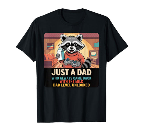 Dad Gamer Just Dad Who Always Came T-Shirt - Streetwear Style Men Women - T-Shirt, Sweatshirt, Hoodie