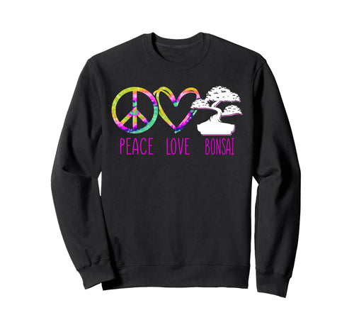Bonsai Tree Tie Dye Peace Love Bonsai Sweatshirt - Custom Art Print Unisex - T-Shirt, Sweatshirt, Hoodie