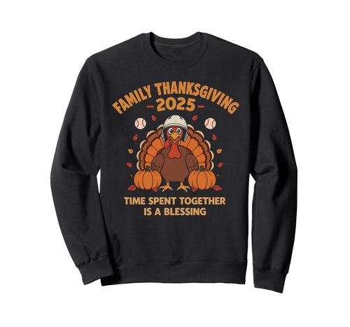 Funny Thanksgiving 2025 Family Matching Sweatshirt - Unique Graphic Unisex - T-Shirt, Sweatshirt, Hoodie
