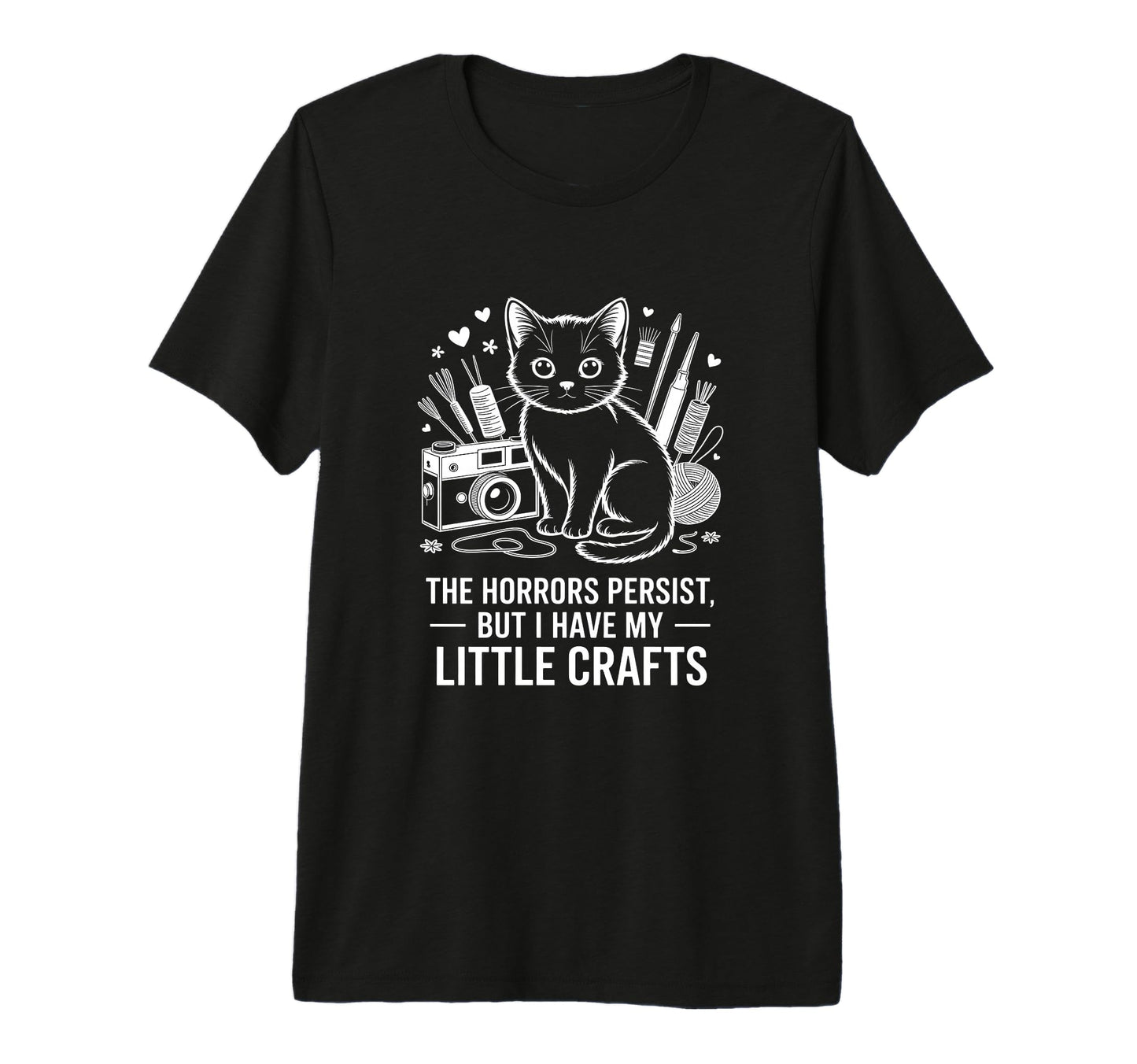 Funny Horrors Persist But I Have My T-Shirt - Aesthetic Graphic Men Women - T-Shirt, Sweatshirt, Hoodie